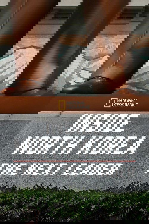 Inside North Korea: The Next Leader