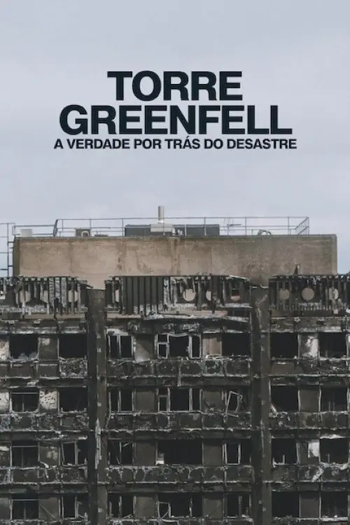 Torre Greenfell: A Verdade por Trás do Desastre